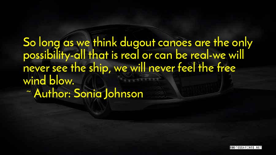 Sonia Johnson Quotes 1125167