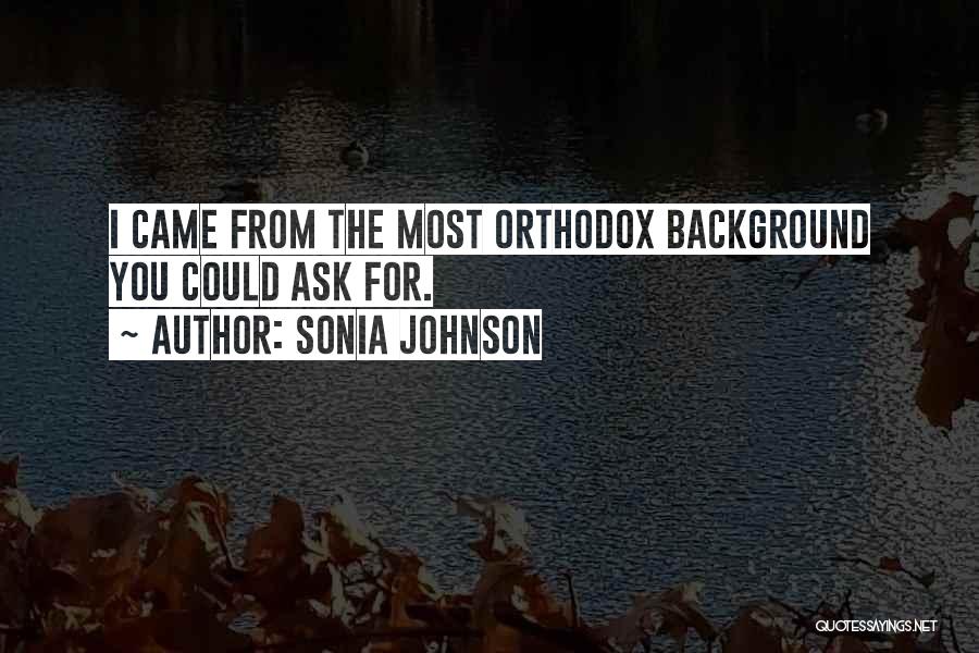 Sonia Johnson Quotes 432850