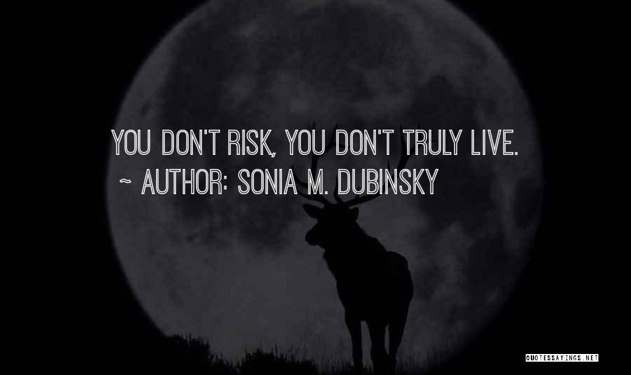 Sonia M. Dubinsky Quotes 712802