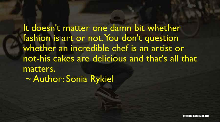 Sonia Rykiel Quotes 511073