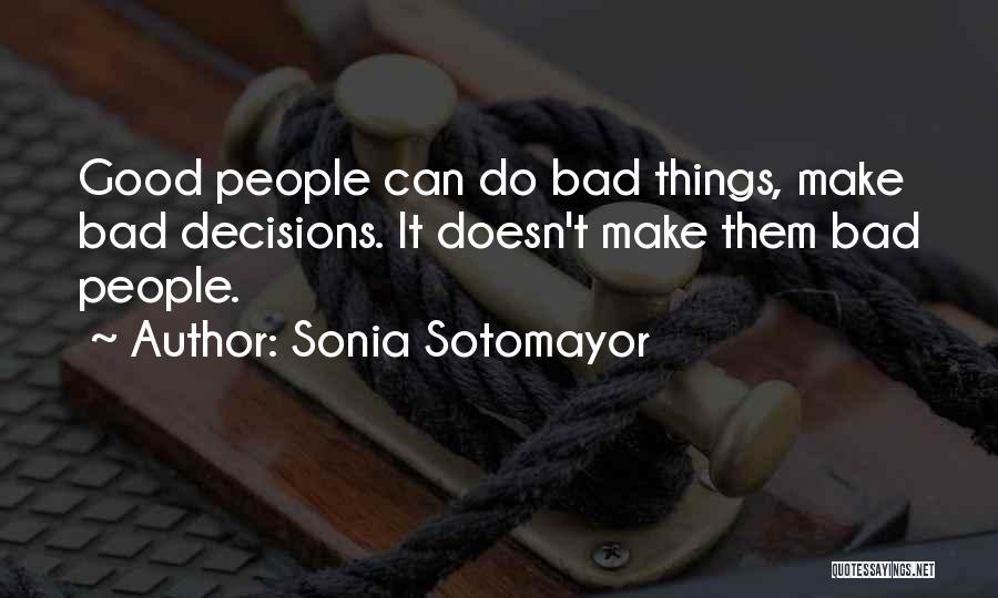 Sonia Sotomayor Quotes 1597298