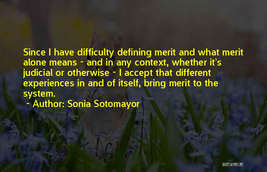 Sonia Sotomayor Quotes 2066421