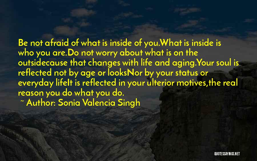 Sonia Valencia Singh Quotes 1234386