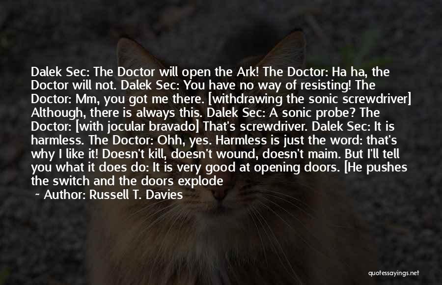 Sonic Screwdriver Quotes By Russell T. Davies