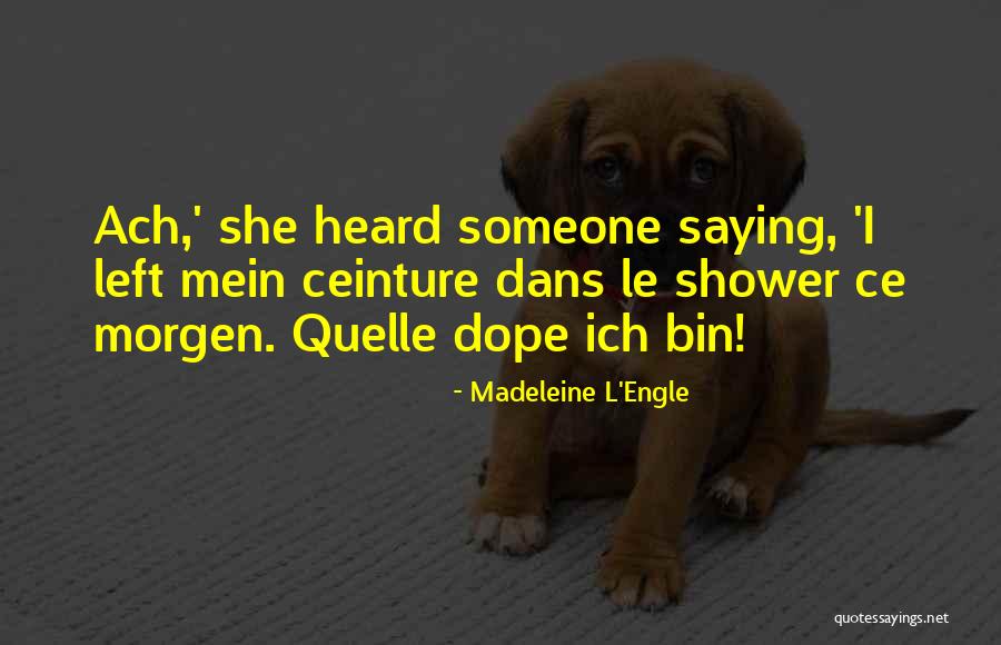 Sonnenuhr Bauen Quotes By Madeleine L'Engle Sonnenuhr Bauen Quotes By Madeleine L'Engle