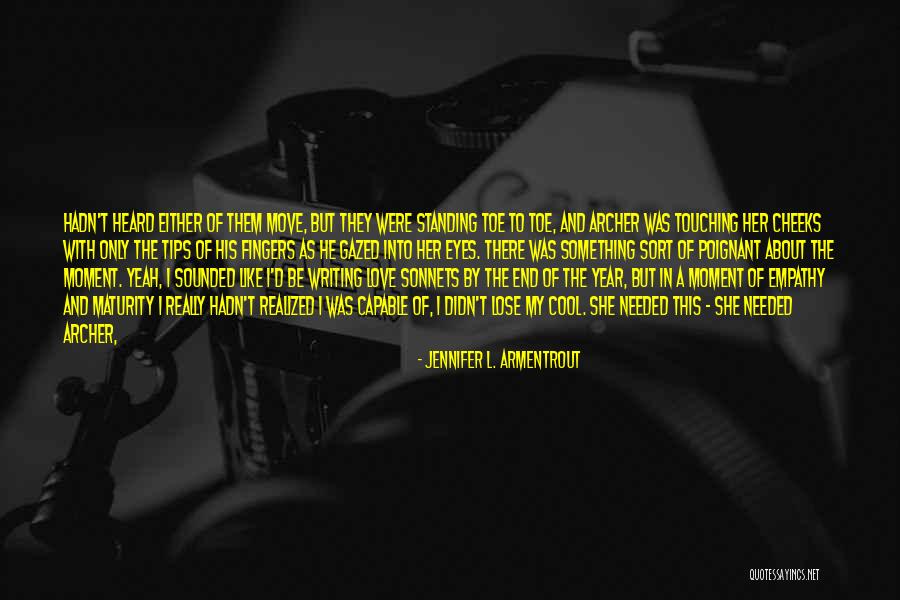 Sonnets About Love Quotes By Jennifer L. Armentrout Sonnets About Love Quotes By Jennifer L. Armentrout