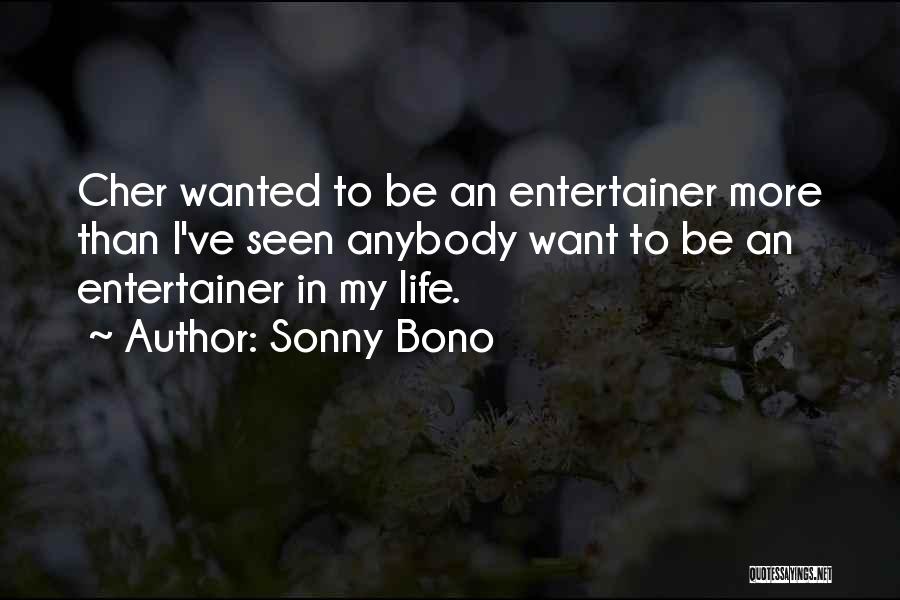 Sonny Bono Quotes 2184733
