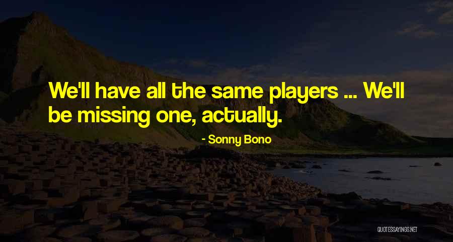 Sonny Bono Quotes 910968