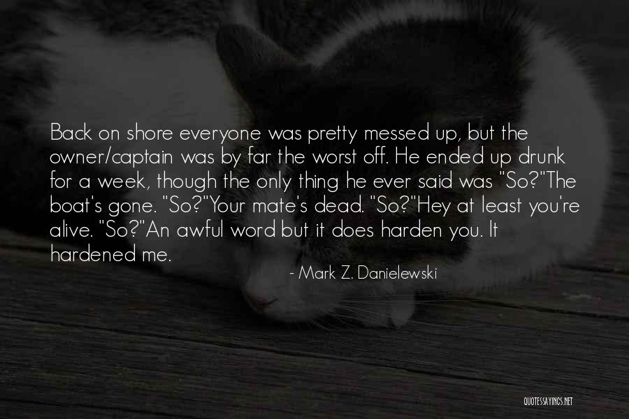 Sonny Boy Lyrics Quotes By Mark Z. Danielewski Sonny Boy Lyrics Quotes By Mark Z. Danielewski