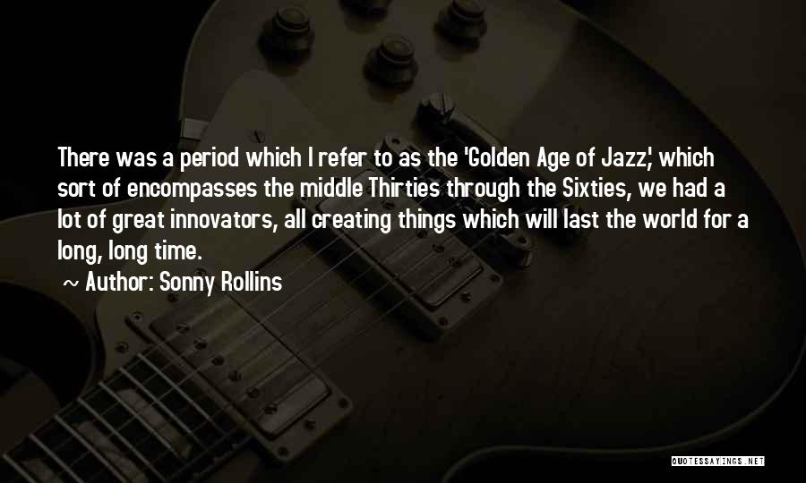 Sonny Rollins Quotes 1247162