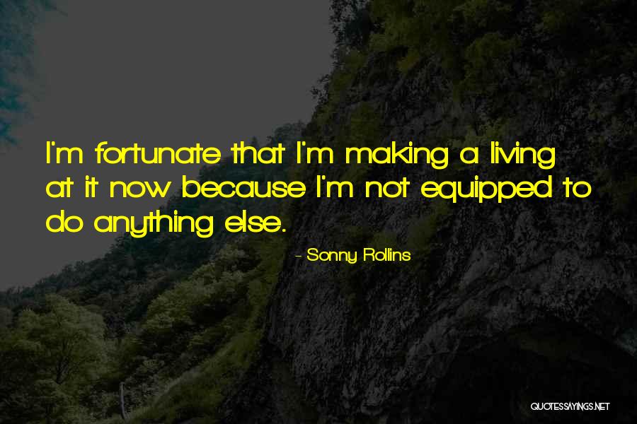 Sonny Rollins Quotes 2069863 Sonny Rollins Quotes 2069863
