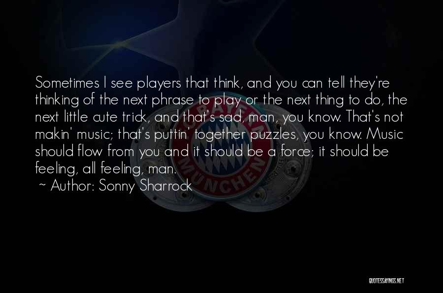 Sonny Sharrock Quotes 641389