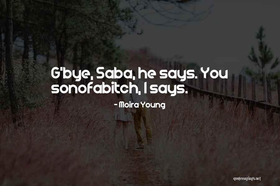 Sonofabitch Quotes By Moira Young Sonofabitch Quotes By Moira Young