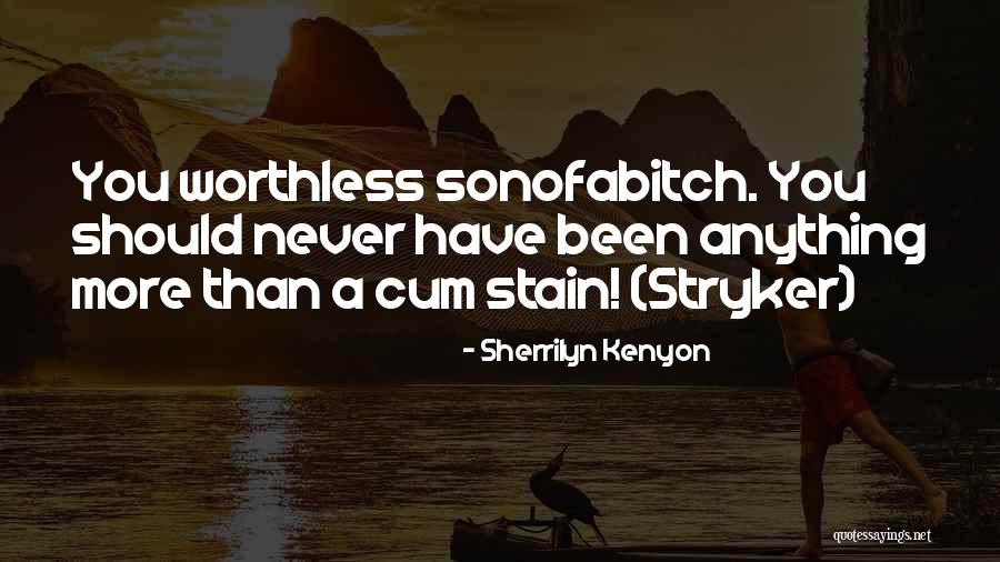 Sonofabitch Quotes By Sherrilyn Kenyon Sonofabitch Quotes By Sherrilyn Kenyon