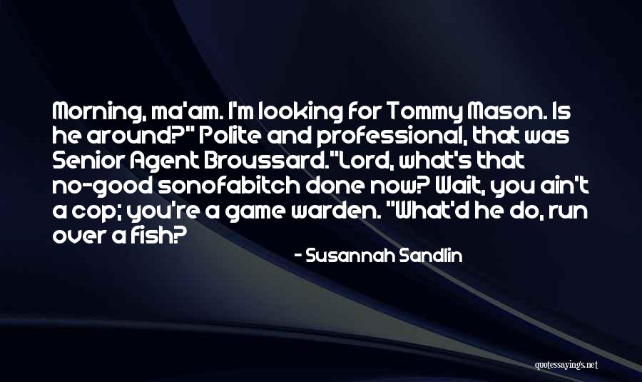 Sonofabitch Quotes By Susannah Sandlin Sonofabitch Quotes By Susannah Sandlin