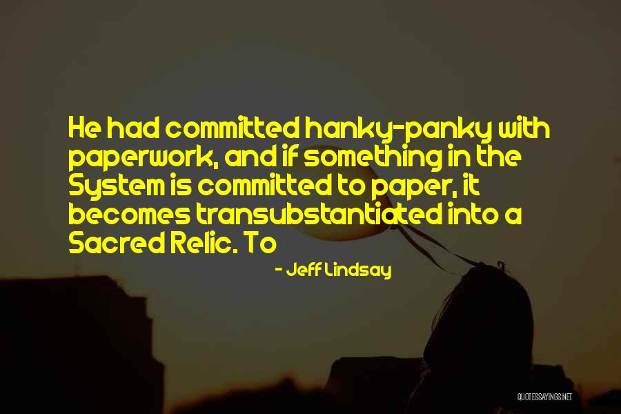 Sonoka Ho Quotes By Jeff Lindsay Sonoka Ho Quotes By Jeff Lindsay