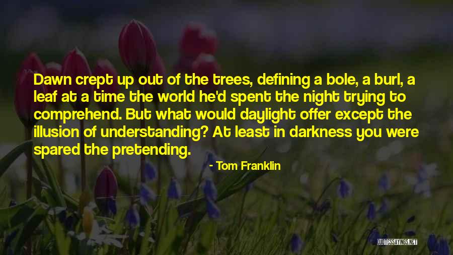 Sonore Rendu Quotes By Tom Franklin Sonore Rendu Quotes By Tom Franklin