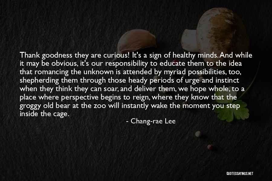 Sonority Quotes By Chang-rae Lee Sonority Quotes By Chang-rae Lee