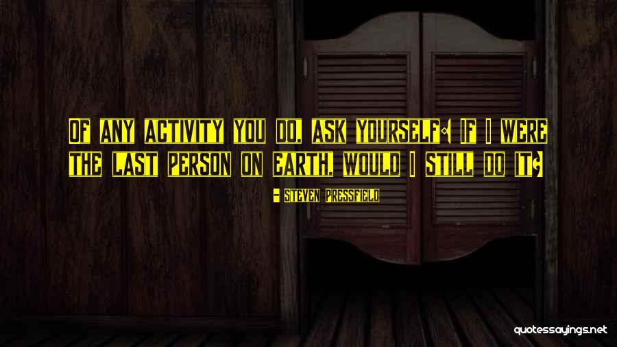 Sonraki Adim Quotes By Steven Pressfield Sonraki Adim Quotes By Steven Pressfield