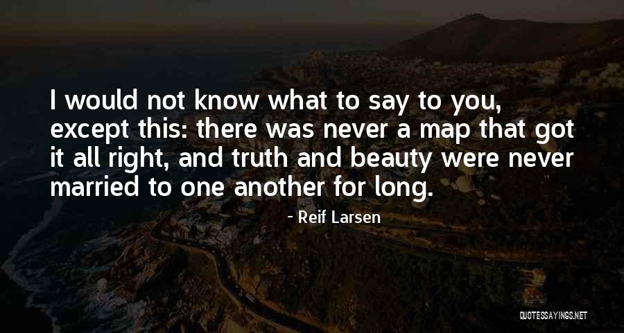Sonraki Hayatimda Quotes By Reif Larsen Sonraki Hayatimda Quotes By Reif Larsen