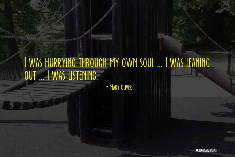 Sonrisas Orthodontics Quotes By Mary Oliver Sonrisas Orthodontics Quotes By Mary Oliver