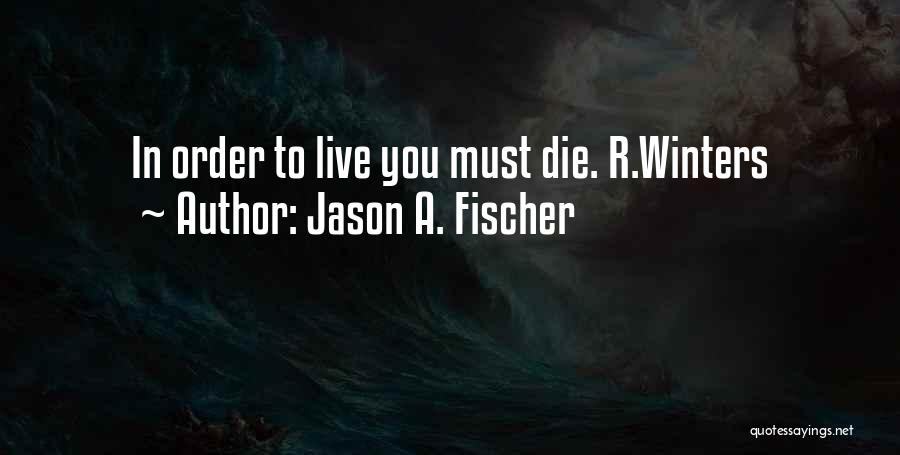 Sons 30 Birthday Quotes By Jason A. Fischer