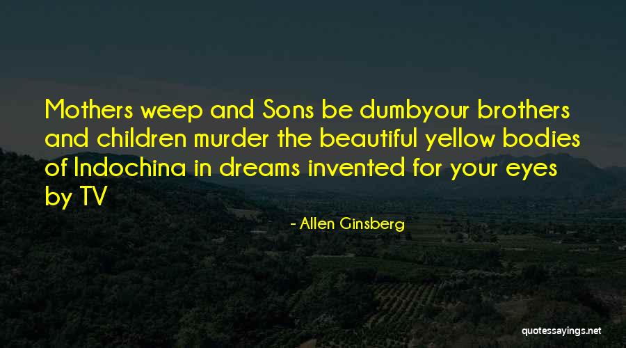 Sons And Brothers Quotes By Allen Ginsberg