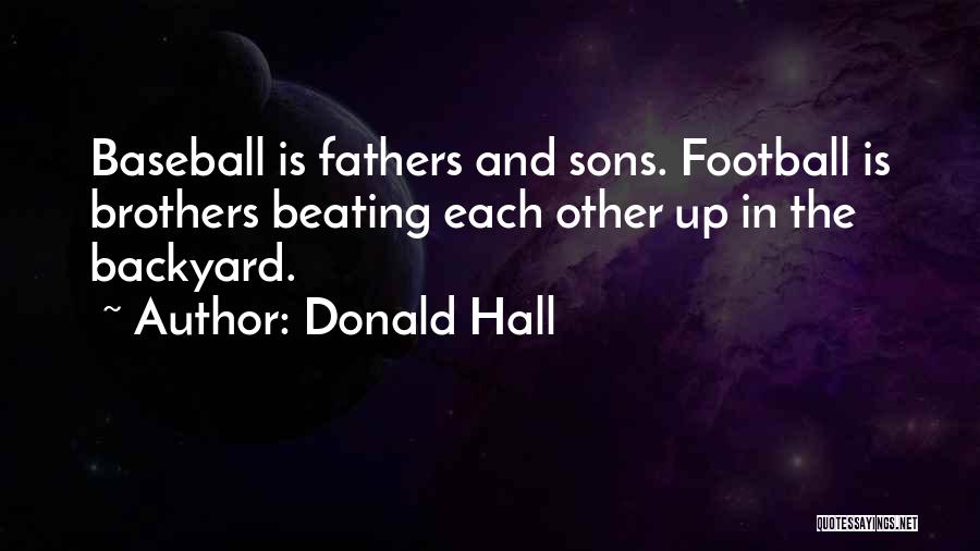 Sons And Brothers Quotes By Donald Hall