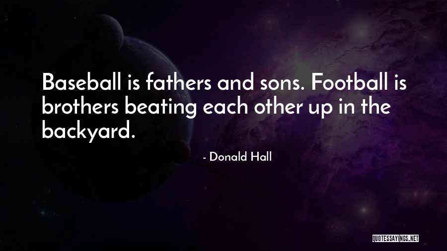 Sons And Brothers Quotes By Donald Hall