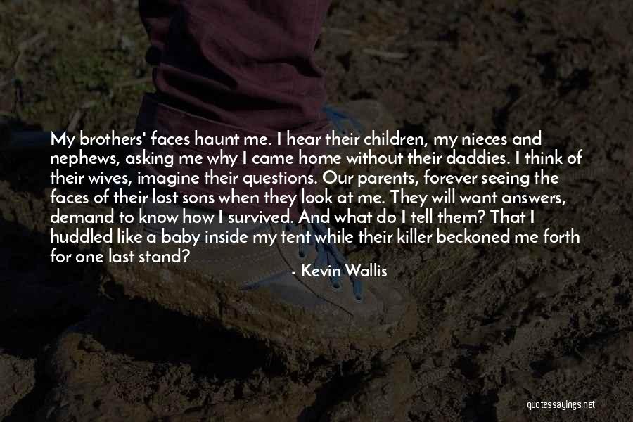 Sons And Brothers Quotes By Kevin Wallis