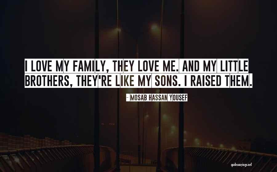 Sons And Brothers Quotes By Mosab Hassan Yousef