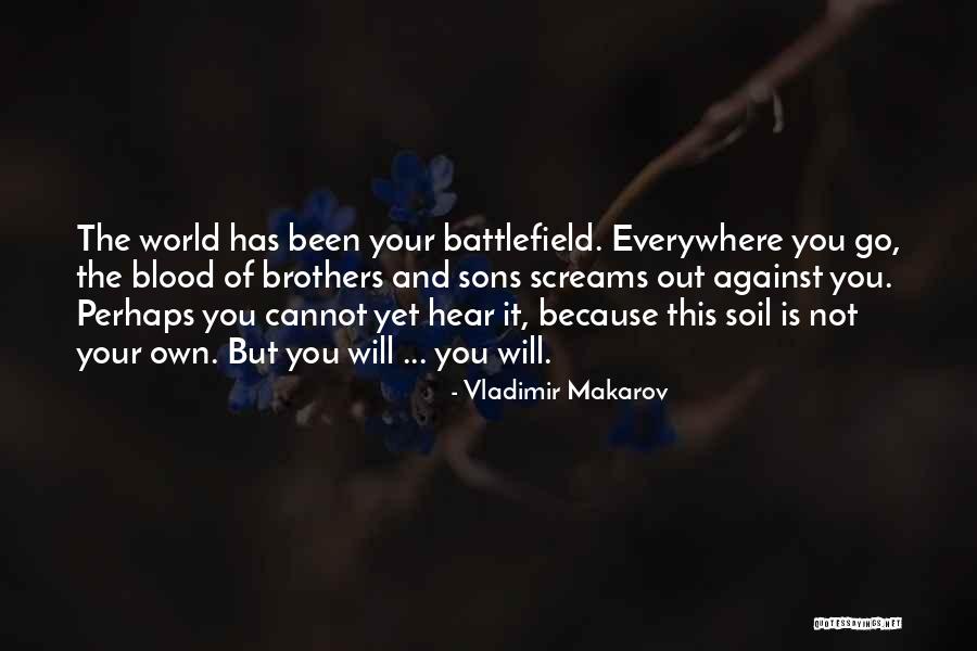 Sons And Brothers Quotes By Vladimir Makarov