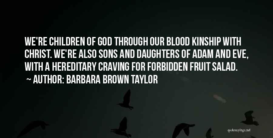 Sons And Daughters Quotes By Barbara Brown Taylor