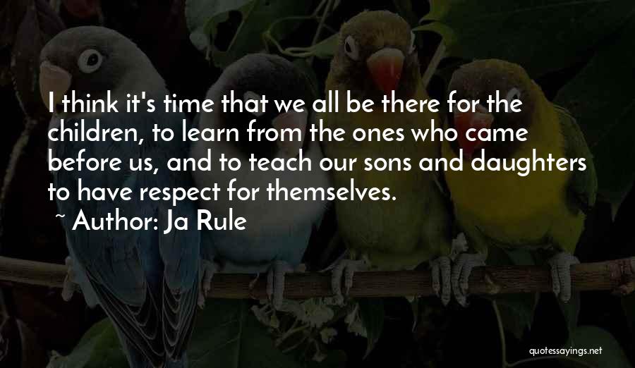 Sons And Daughters Quotes By Ja Rule