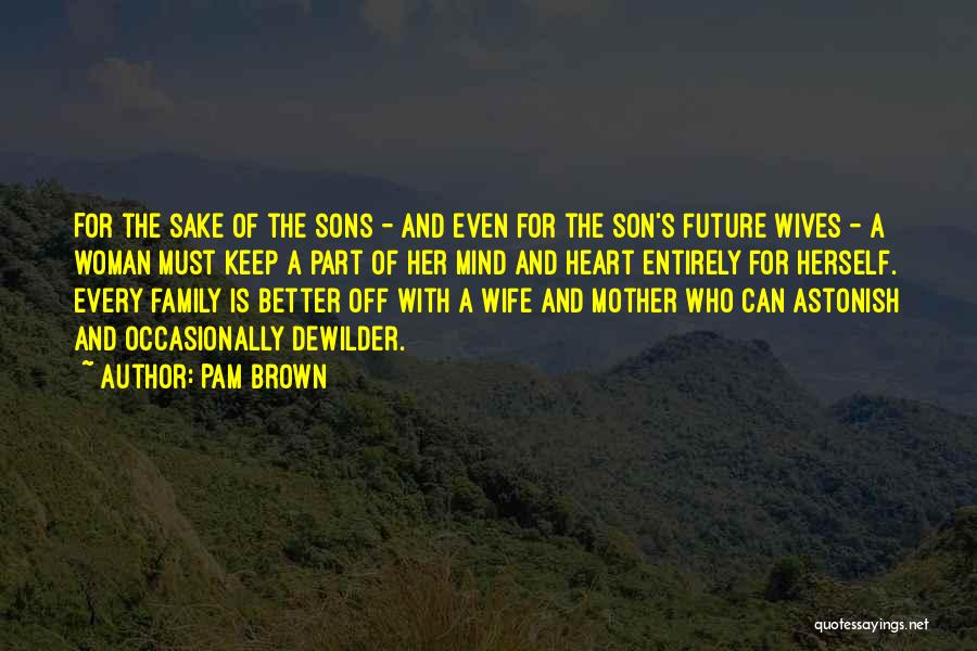 Sons And Family Quotes By Pam Brown