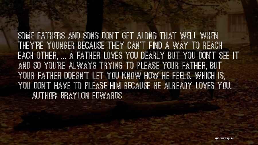 Sons And Fathers Love Quotes By Braylon Edwards