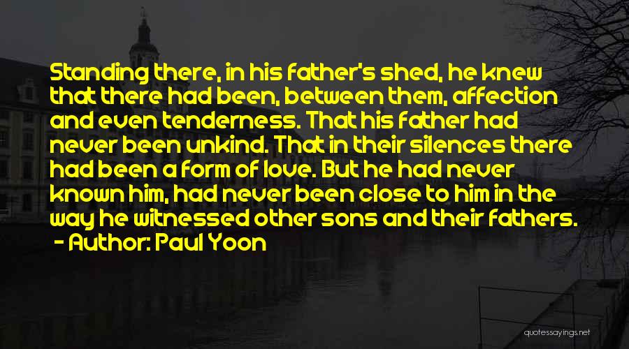 Sons And Fathers Love Quotes By Paul Yoon