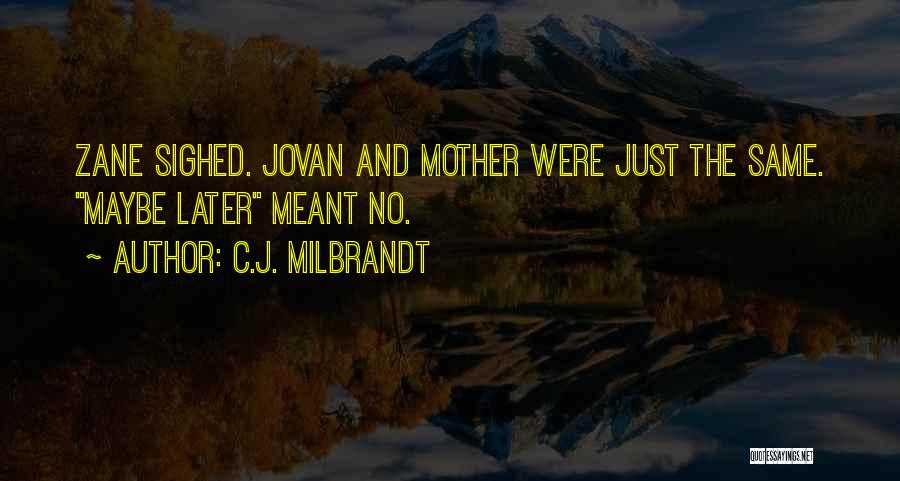 Sons And Mothers Funny Quotes By C.J. Milbrandt