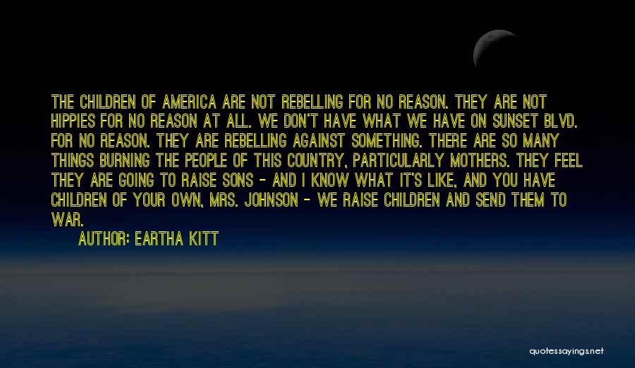 Sons And Mothers Quotes By Eartha Kitt