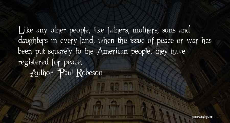 Sons And Mothers Quotes By Paul Robeson