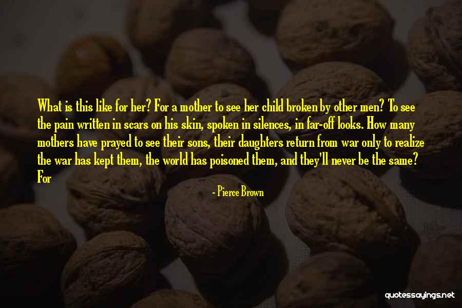 Sons And Mothers Quotes By Pierce Brown