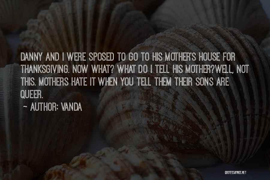 Sons And Mothers Quotes By Vanda