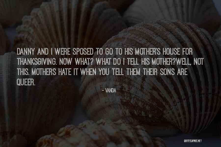 Sons And Mothers Quotes By Vanda