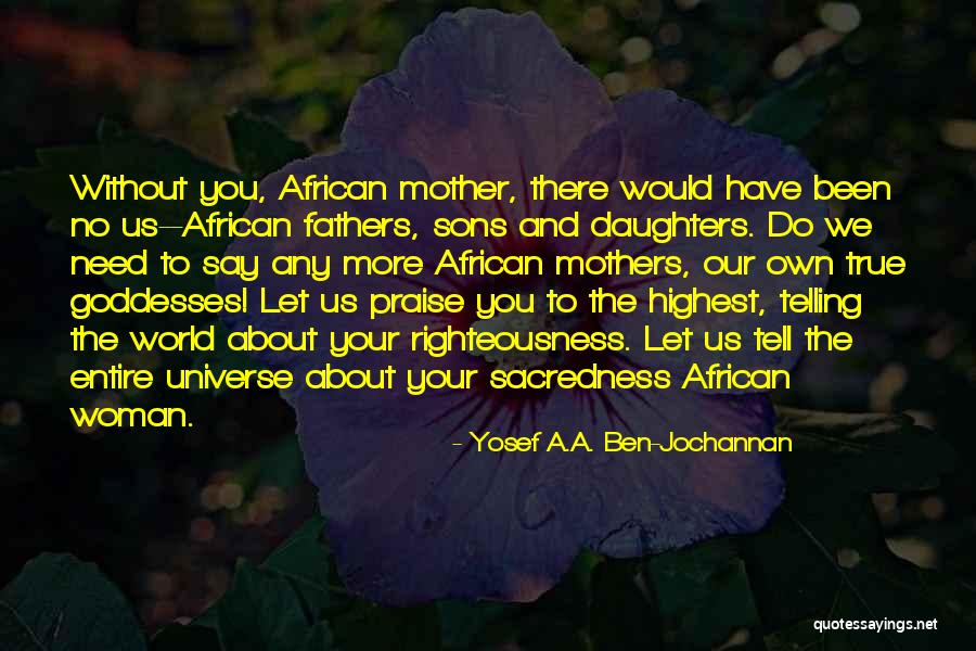 Sons And Mothers Quotes By Yosef A.A. Ben-Jochannan