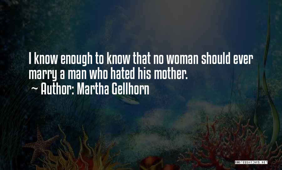 Sons And Mothers Relationships Quotes By Martha Gellhorn