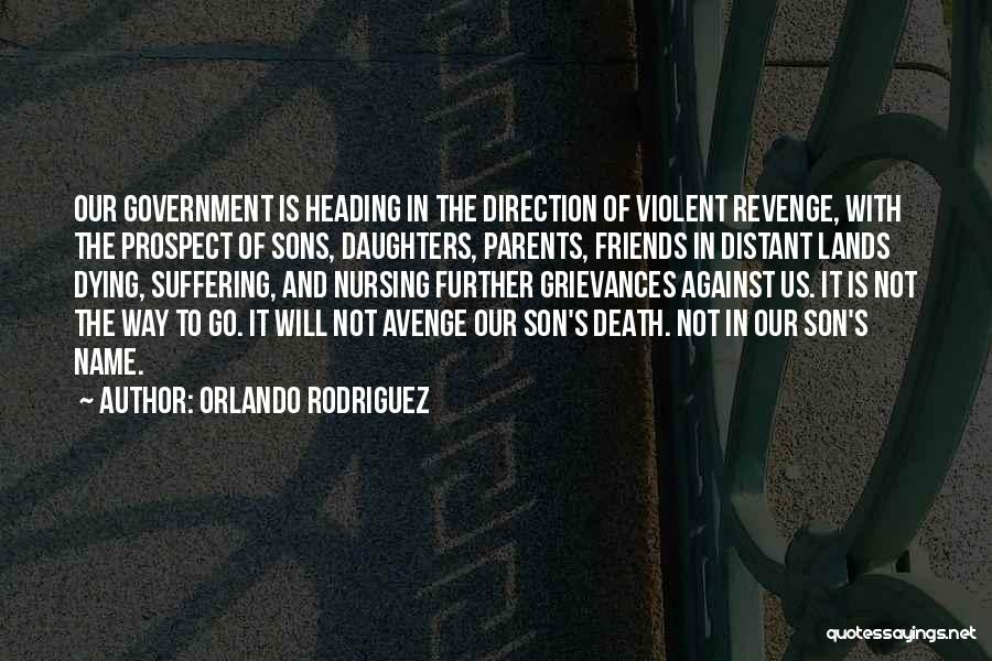 Sons Death Quotes By Orlando Rodriguez