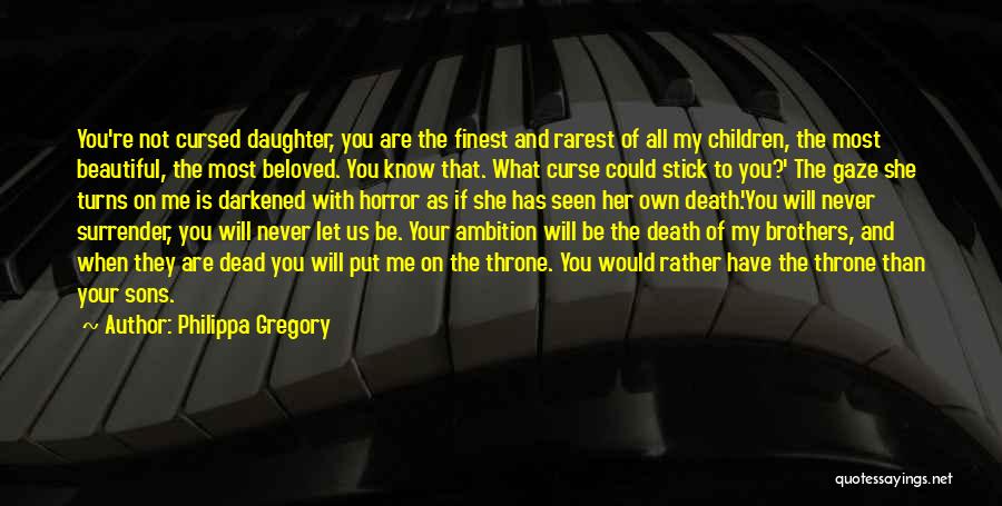 Sons Death Quotes By Philippa Gregory