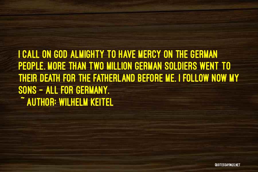 Sons Death Quotes By Wilhelm Keitel