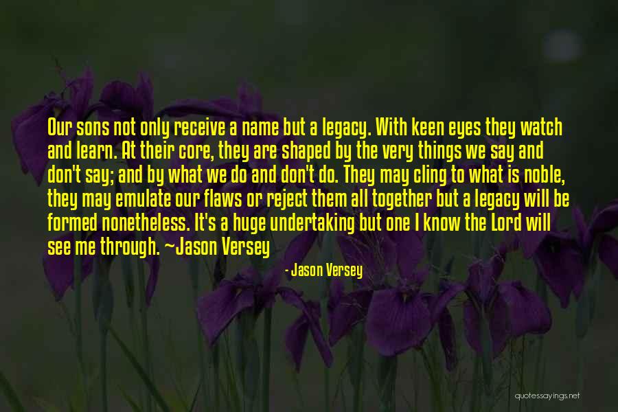 Sons Fatherhood Quotes By Jason Versey Sons Fatherhood Quotes By Jason Versey