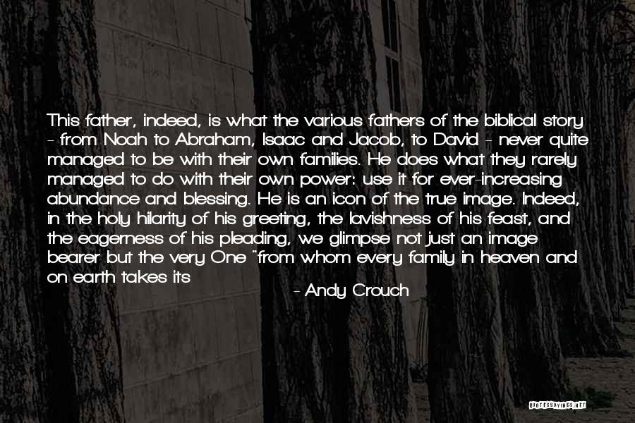 Sons From Fathers Quotes By Andy Crouch Sons From Fathers Quotes By Andy Crouch